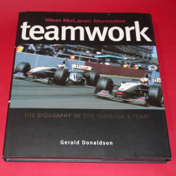 West Mclaren Mercedes Teamwork - The Biography of the Formula 1 Team