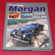 Completely Morgan Four-Wheelers 1936 to 1968