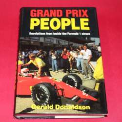 Grand Prix People Revelations from inside the Formula 1 circus. Signed by Gerald Donaldson