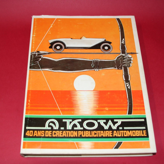 A.Kow: 40 Ans De Creation Pubicitaire Automobile A.Kow: 40 Ans De Creation Pubicitaire Automobile