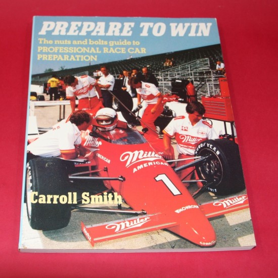 Prepare to Win: The nuts and bolts guide to Professional Race Car Preparation