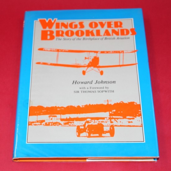 Wings Over Brooklands The Story of the Birthplace of British Aviation