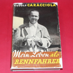 Rudolf Caracciola: Mein Leben als Rennfahrer Rudolf Caracciola: Mein Leben als Rennfahrer