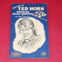 The Life of Ted Horn American Racing Champion The Life of Ted Horn American Racing Champion