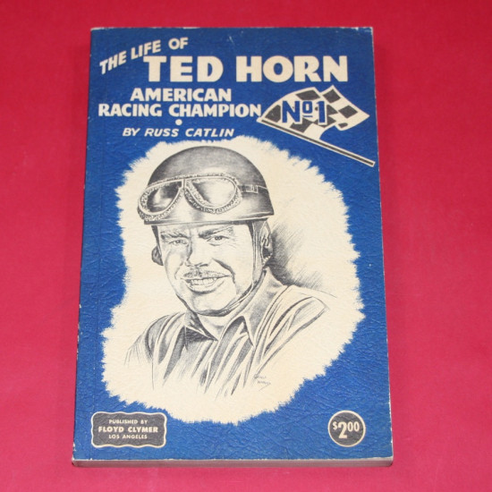 The Life of Ted Horn American Racing Champion