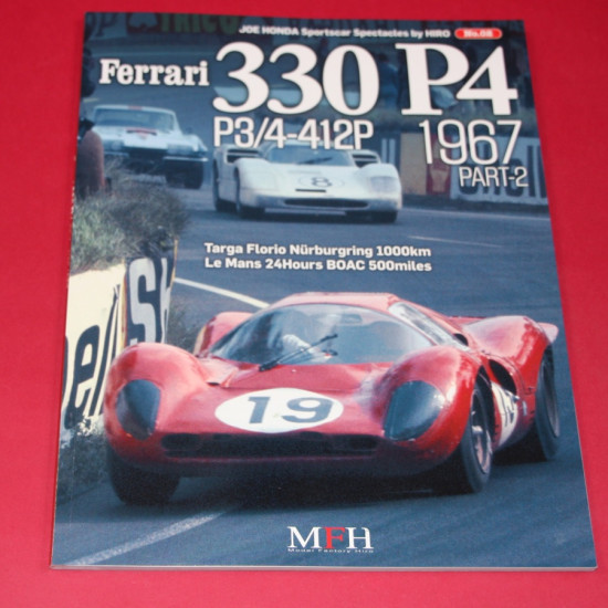Joe Honda Sportscar Spectacles by Hiro No 02: Ferrari 330 P4  P3/4-412P 1967 Part 2