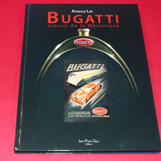 Bugatti Sorcier de la Mecanique Bugatti Sorcier de la Mecanique