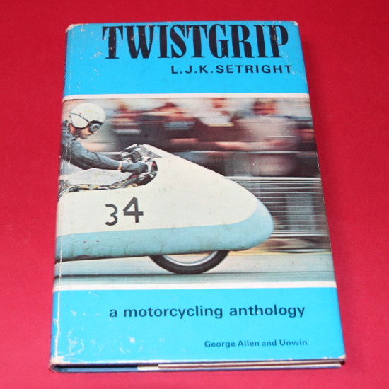 Twistgrip a motorcycling anthology Twistgrip a motorcycling anthology