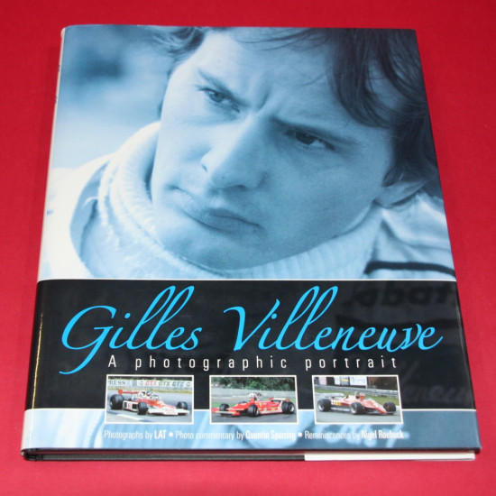 Gilles Villeneuve - A Photographic Portrait Gilles Villeneuve - A Photographic Portrait