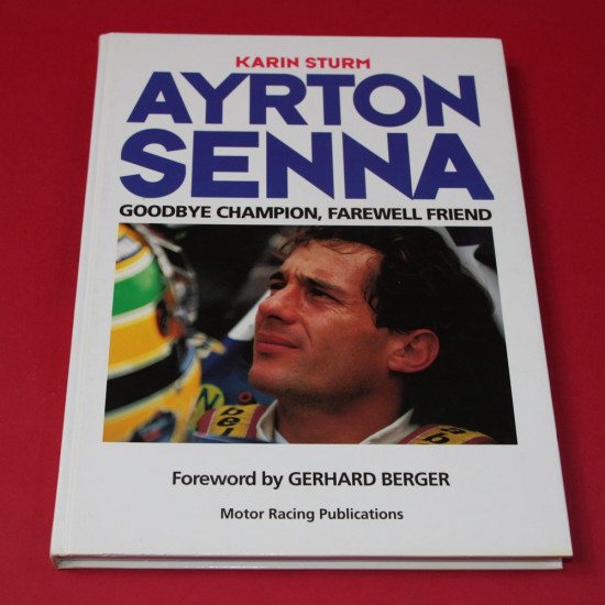 Ayrton Senna Goodbye Champion, Farewell Friend