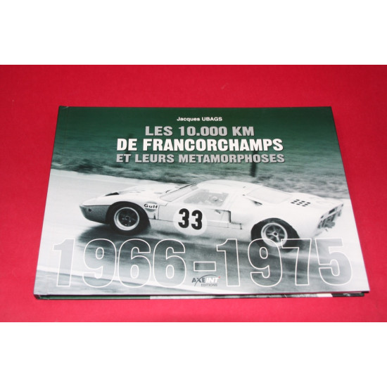 Les 10,000 KM De Francorchamps Et Leurs Metamorphoses  1966-1975