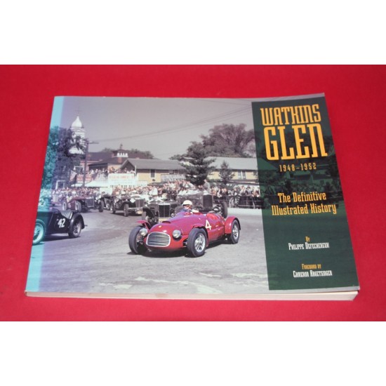Watkins Glen - The Definitive Illustrated History 1948-1952