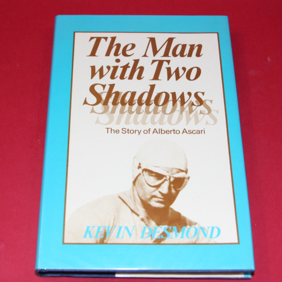 The Man with Two Shadows The Story of Alberto Ascari