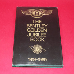 The Bentley Golden Jubilee Book  1919-1969