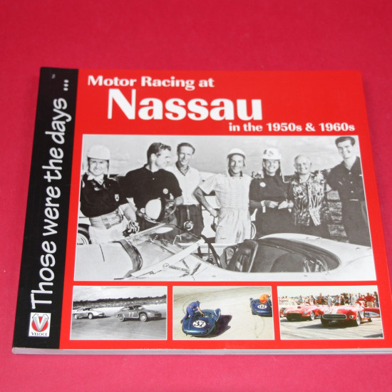 Those were the days:  Motor Racing at Nassau in the 1950s & 1960s