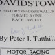 A History of Cornwall's Formula 1 Race Circuit:  Davidstow. Signed by Peter Tutthill