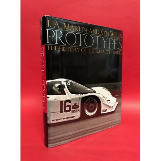 Prototypes - The History of the IMSA GTP Series