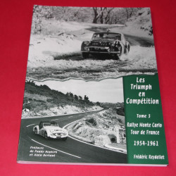 Les Triumph en Competition Tome 3: Rallye Monte Carlo Tour de France 1954-1961