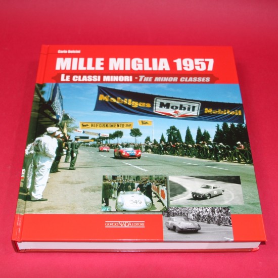 Mille Miglia 1957  Le Classi Minori- The Minor Classes
