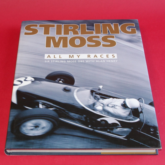 Stirling Moss All My Races Stirling Moss All My Races