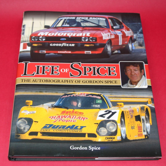 Life of Spice The Autobiography of Gordon Spice Life of Spice The Autobiography of Gordon Spice
