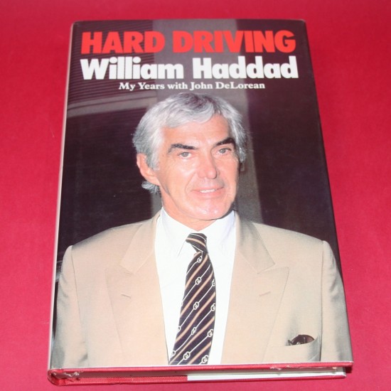 Hard Driving My Years with John DeLorean Hard Driving My Years with John DeLorean