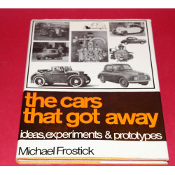 The Cars That Got Away - Ideas, Experiments & Prototypes The Cars That Got Away - Ideas, Experiments & Prototypes