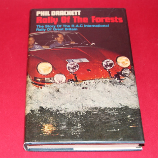 Rally Of The Forests The story of the R.A.C International Rally of Great Britain Rally Of The Forests The story of the R.A.C International Rally of Great Britain