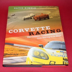 Corvette Racing The Competition History from Sebring to Le Mans