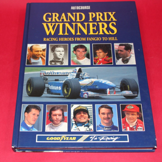 Autocourse Grand Prix Winners - Racing Heroes from Fangio to Hill Autocourse Grand Prix Winners - Racing Heroes from Fangio to Hill