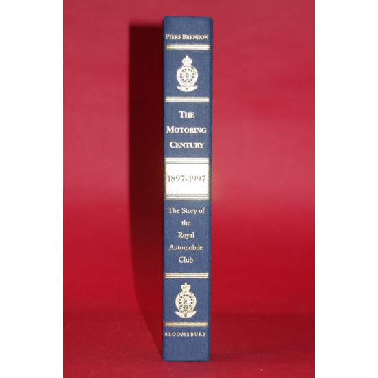 The Motoring Century The Story of the Royal Automobile Club The Motoring Century The Story of the Royal Automobile Club