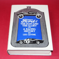 Ford: The Dust and the Glory - A Racing History