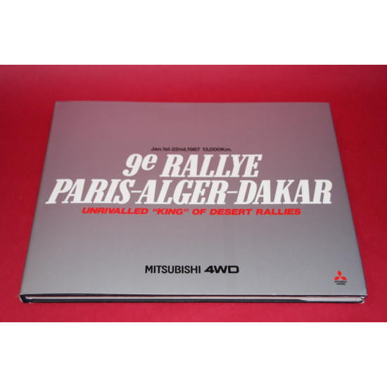9e Rallye Paris-Alger-Dakar Unrivalled 'King" of Desert Rallies Jan 1st-22nd 1987 9e Rallye Paris-Alger-Dakar Unrivalled 'King" of Desert Rallies Jan 1st-22nd 1987