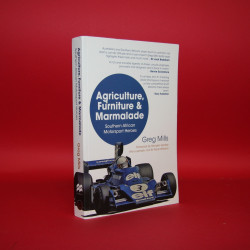 Agriculture, Furniture & Marmalade - Southern African Motorsport Heroes Agriculture, Furniture & Marmalade - Southern African Motorsport Heroes