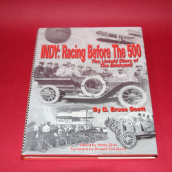 Indy Racing Before The 500 - The Untold Story of the Brickyard Indy Racing Before The 500 - The Untold Story of the Brickyard