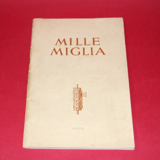 Mille Miglia Being the Glorious Story of the MG Victory in the Italian 1,000 Miles Race MCMXXXIII