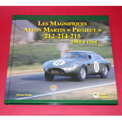 Les Magnifiques Aston Martin - Project 212-214-215 1962 a 1964 Les Magnifiques Aston Martin - Project 212-214-215 1962 a 1964