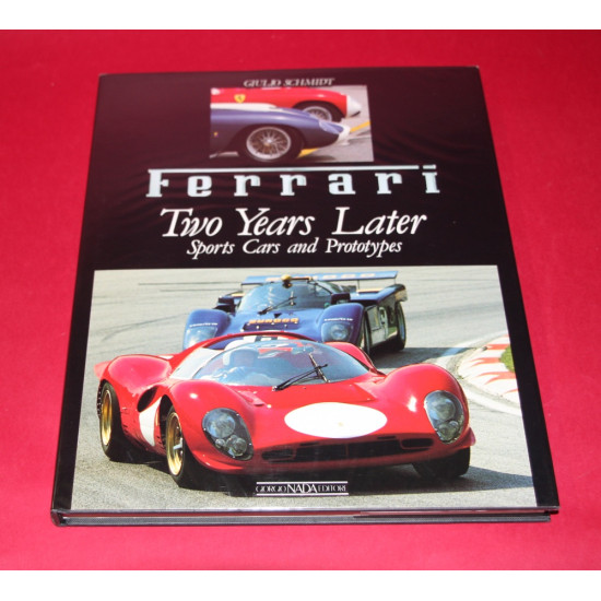 Ferrari Two Years later Sports Cars and Prototypes