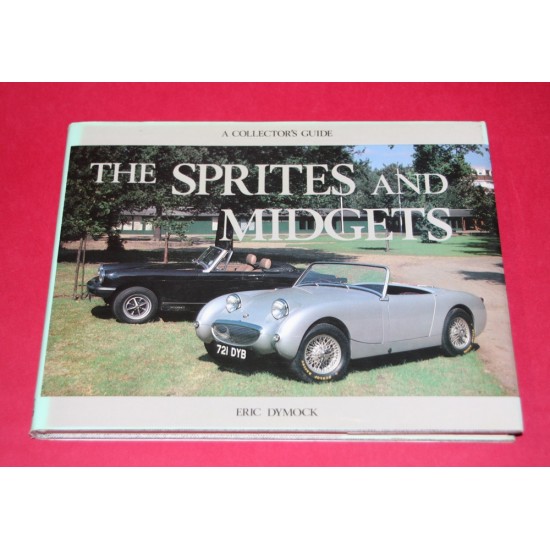 A Collector's Guide: The Sprites and Midgets A Collector's Guide: The Sprites and Midgets