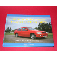 A Collector's Guide: The Sporting Fords Volume 5: Front-Drive Escorts