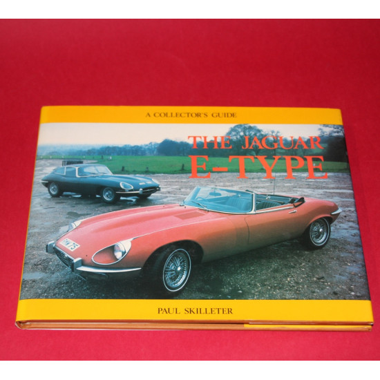 A Collector's Guide: The Jaguar E-Type Second Edition