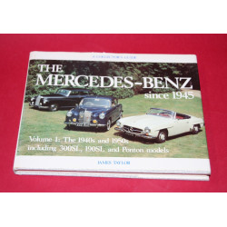 A Collector's Guide: The Mercedes-Benz since 1945 Volume 1: The 1940s and 1950s including 300 SL,190 SL,and Ponton models