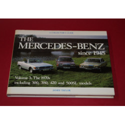 A Collector's Guide: The Mercedes-Benz since 1945 Volume 3: The 1970s including 300,380,420 and 500SL models