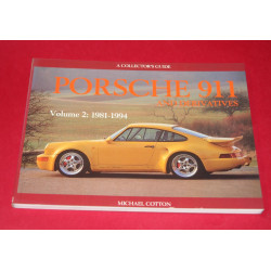 A Collector's Guide: Porsche 911 and Derivatives Vol 2 1981-1994 A Collector's Guide: Porsche 911 and Derivatives Vol 2 1981-1994