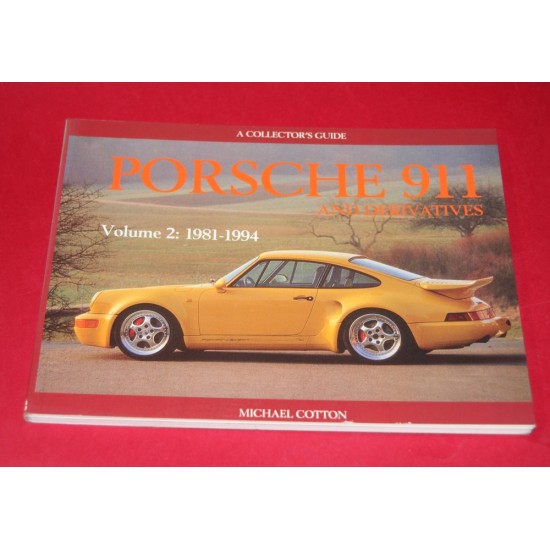 A Collector's Guide: Porsche 911 and Derivatives  Vol 2 1981-1994