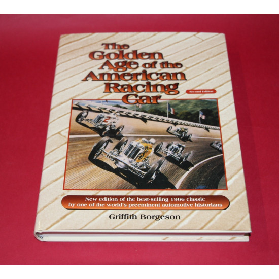 The Golden Age of the American Racing Car, Second Edition The Golden Age of the American Racing Car, Second Edition