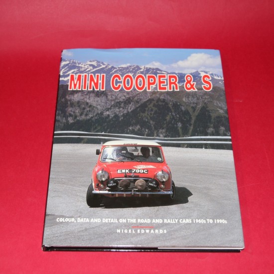 Mini Cooper & S - Colour,Data and Detail on the Road and Rally Cars 1960s to 1990s