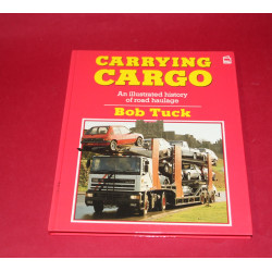Carrying Cargo An Illustrated history of road haulage