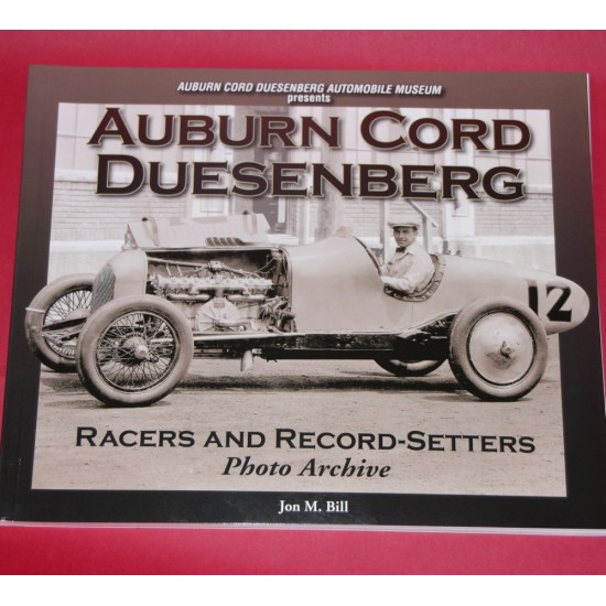 Auburn Cord Duesenberg Racer and Record-Setters Photo Arrchive