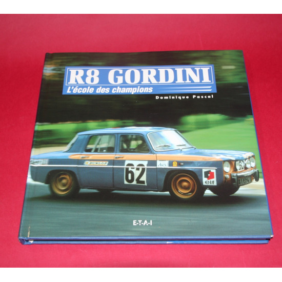 R8 Gordini L'ecole des Champions R8 Gordini L'ecole des Champions